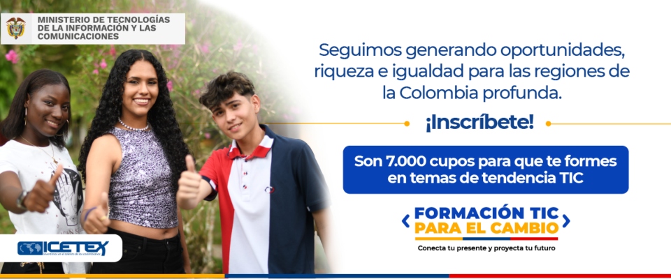 Ministerio TIC abre 7.000 cupos para formación TIC de calidad para todas las regiones del país.